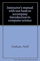 Instructor's manual with test bank to accompany Introduction to computer science 0314870938 Book Cover