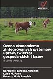 campo grande ms olx  Ocena ekonomiczna zintegrowanych systemów upraw, zwierząt gospodarskich i lasów: W Campo Grande, MS