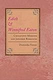 Edith and Winnifred Eaton: Chinatown Missions and Japanese Romances (Asian American Experience)