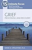 15-Minute Focus: Grief: Processing and Recovery