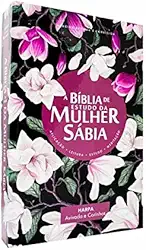 A Bíblia de Estudo da Mulher Sábia Rc Capa Dura Floral com Harpa Avivada e Corinhos