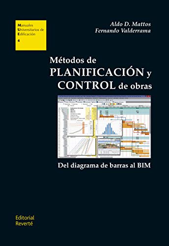 Métodos de planificación y control de obras (Manuales Universitarios de Edificación (MUE) nº 4) (Spanish Edition)