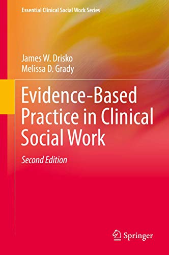 Evidence-Based Practice in Clinical Social Work (Essential Clinical Social Work Series)