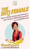 The INTJ Female: How to Understand and Embrace Your Unique MBTI Personality as an INTJ Woman