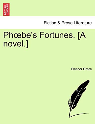 PH Be's Fortunes. [A Novel.]