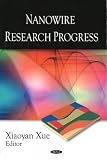 Nanowire Research Progress