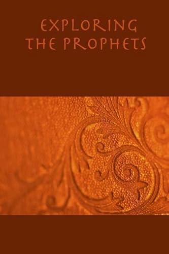 Exploring the Prophets