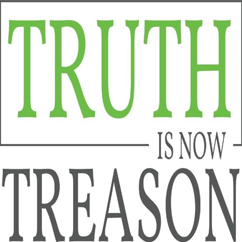 Truth is now Treason Podcast By Lennox & Dietrich cover art