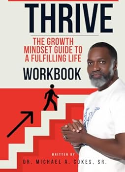 Paperback THRIVE: The Growth Mindset Guide to a Fulfilling Life Book
