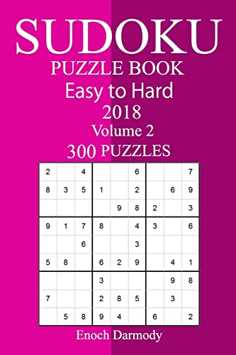 300 Easy to Hard Sudoku Puzzle Book 2018