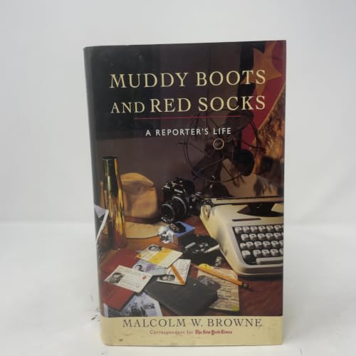 Muddy Boots and Red Socks: A Reporter's Life 0812963520 Book Cover