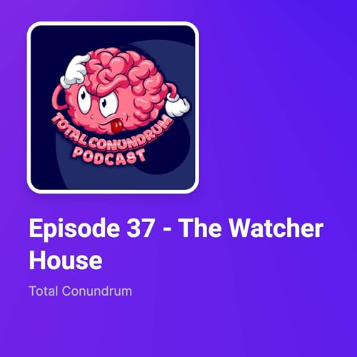 Couverture de Episode 37 &ndash; The Watcher House