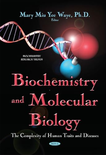 Biochemistry and Molecular Biology: The Complexity of Human Traits and Diseases (Biochemistry Research Trends)