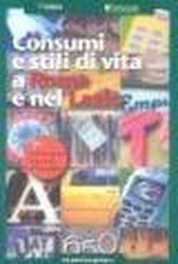 Consumi e stili di vita a Roma e nel Lazio. 7° rapporto Censis-Findomestic