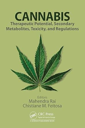 Cannabis: Therapeutic Potential, Secondary Metabolites, Toxicity, and Regulations-nurbook