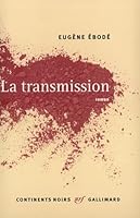 La Transmission: Roman 2070766373 Book Cover