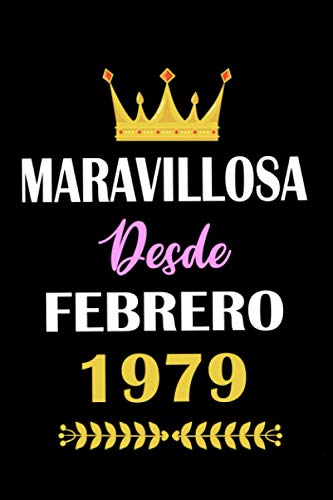 Maravillosa desde Febrero 1979: cuaderno de cumpleaños, regalos de cumpleaños para hombres, mujeres, cuaderno de cumpleaños forrado, 42 años cumpleaños, "6x9" pulgadas, 120 paginas.
