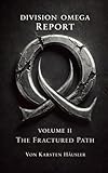 Cover zum Buch DIVISION OMEGA REPORT: The Fractured ...