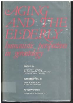 Hardcover Aging and the Elderly: Humanistic Perspectives in Gerontology Book