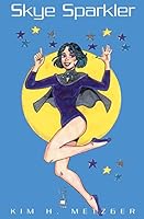 Skye Sparkler 1591092108 Book Cover