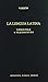 Lengua latina libros vii-x y fragmentos (Spanish Edition)