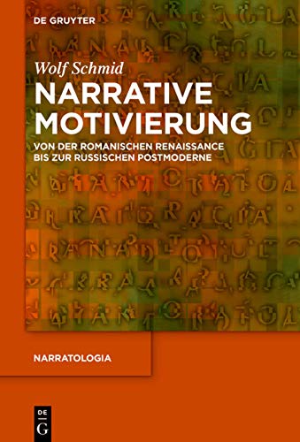 Narrative Motivierung: Von Der Romanischen Renaissance Bis Zur Russischen Postmoderne (Issn)