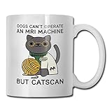 Los perros no pueden operar una máquina de resonancia magnética Taza de café, Cute Fathers Fun Cup White NurseFunny Taza de café