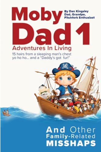 Moby Dad 1: Adventures in Living