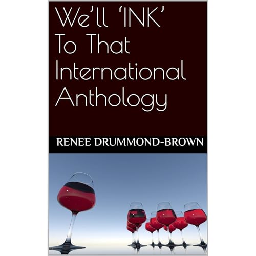 We&amp;rsquo;ll &amp;lsquo;INK&amp;rsquo; To That International Anthology by Renee Drummond-Brown episode artwork