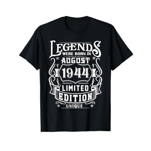 Cumpleaños Agosto 1944 Edición Limitada Regalo Legend August Camiseta