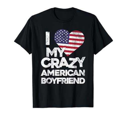 I Love My Crazy American Boyfriend Camiseta Funny Flag Pareja Camiseta