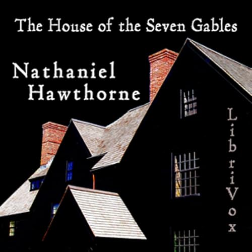 The House of the Seven Gables by Nathaniel Hawthorne Podcast Por Beauty_23 arte de portada