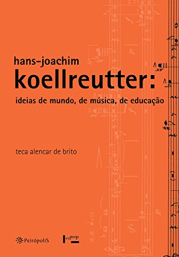 Hans-Joachim Koellreutter: Ideias de mundo, de música, de educação