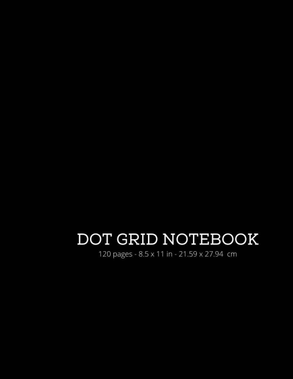 Dot Grid Notebook: Large (8.5 x 11 inches) 120 Dotted pages - 5x5 mm / Dotted Notebook/Journal