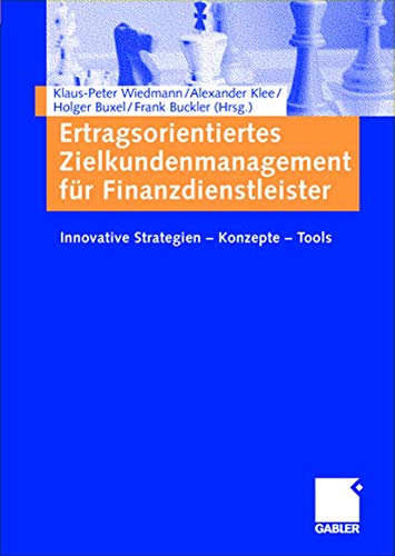 Ertragsorientiertes Zielkundenmanagement für Finanzdienstleister: Innovative Strategien ― Konzept