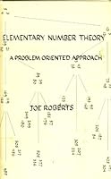 Elementary Number Theory: A Problem Oriented Approach 0262680289 Book Cover