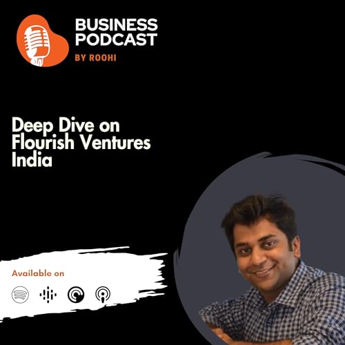 Deep Dive on Flourish Ventures India Ft. Harsh Gupta