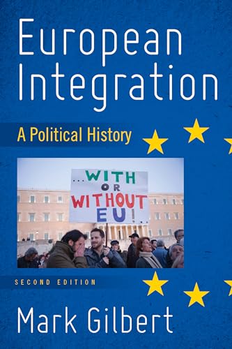 European Integration: A Political History European Integration: A Political History