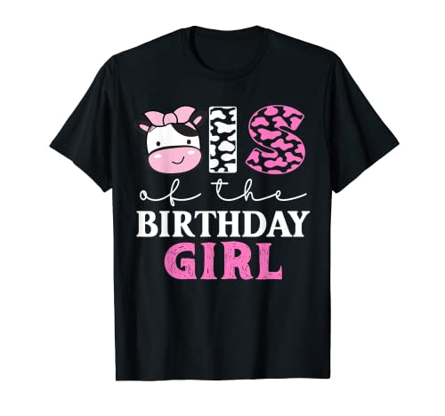 Sis of The Birthday Girl - Familia con temática de vaca de granja Camiseta