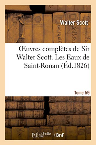Oeuvres complètes de Sir Walter Scott. Tome 59 Les Eaux de Saint-Ronan. T2 (Litterature) (French Edition)
