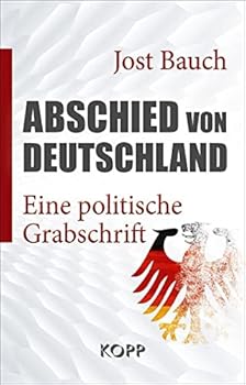 Hardcover Abschied von Deutschland: Eine politische Grabschrift [German] Book