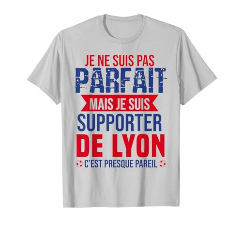 Cadeau Supporter Lyon Foot Lyonnais Humour T-Shirt