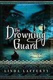 The Drowning Guard: A Novel of the Ottoman Empire