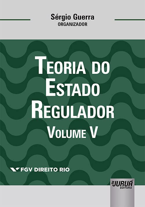 Capa de Teoria do Estado Regulador - Volume V - Coleção FGV Direito Rio