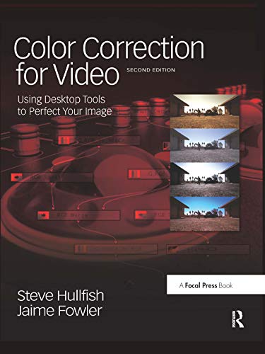 Color Correction for Video: Using Desktop Tools to Perfect Your Image