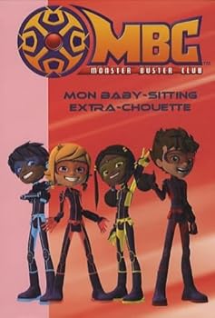 Paperback Monster Buster Club, Tome 3 : Mon baby-sitting extra-chouette [French] Book