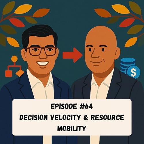 Episode #64 - Decision Velocity & Resource Mobility Podcast Por arte de portada