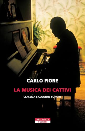 La musica dei cattivi. Classica e colonne sonore
