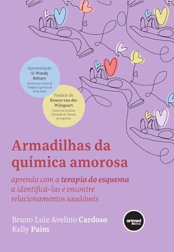 Armadilhas da Química Amorosa: Aprenda com a Terapia do Esquema a Identificá-las e Encontre Relacionamentos Saudáveis