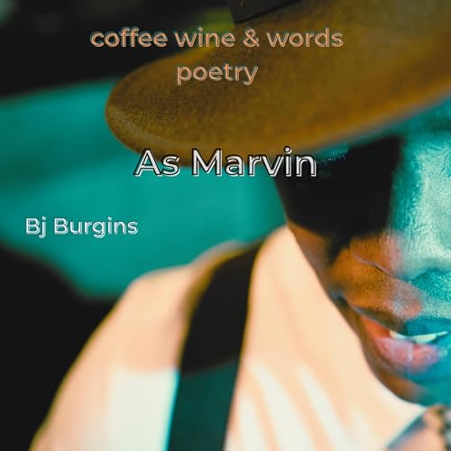 As Marvin by BJ Burgins